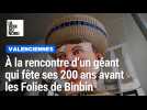 Rencontre avec un géant qui fête ses 200 ans avant les Folies de Binbin