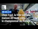 Aire-sur-la-Lys : Chez Fred, la frite cultivée maison en route vers  le championnat du monde