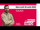 Calais : La Minute de l’info de Nord Littoral du mercredi 20 août 2025