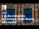 Lille : un morceau de la Vieille Bourse, joyau du patrimoine régional, est à vendre