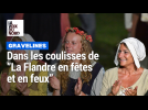Gravelines: Dans les coulisses de "La Flandre en fêtes et en feux"
