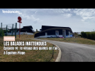Les Balades Inattendues, épisode 14 : le village des quilles en l'air, à Equihen-Plage