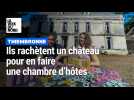 Un jeune couple rachète le château de Thiembronne pour en faire des chambres d'hôte
