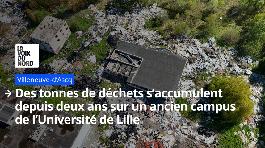 C’est quoi cette monstrueuse décharge sauvage à Villeneuve-d’Ascq ?