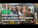 Merville : la bière des pompiers sacrée championne du monde