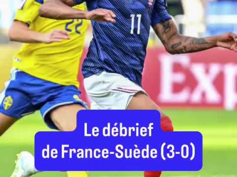Coupe du monde 2026 : Le débrief de France - Suède (3-0)