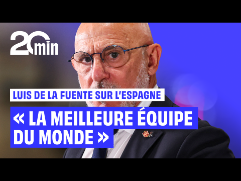 « L'Espagne est la meilleure équipe du monde », déclare Luis de la Fuente