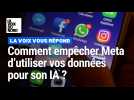 Comment empêcher Facebook et Instagram d’utiliser vos données pour son IA ?