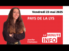 La Minute de l'info de l'Echo de la Lys du vendredi 23 mai 2025